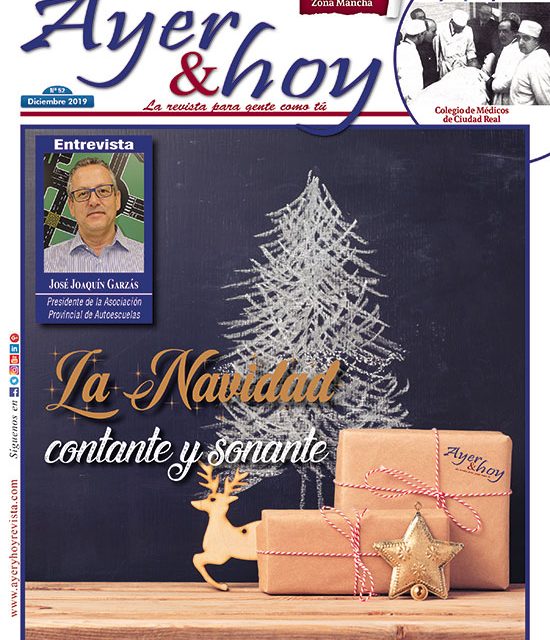 Ayer & hoy – Zona Mancha – Revista Diciembre 2019