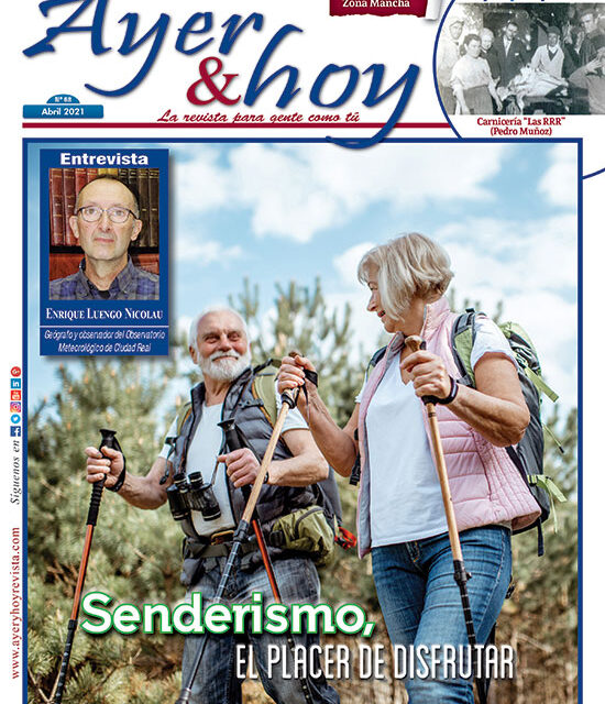 Ayer & hoy – Zona Mancha – Revista Abril 2021